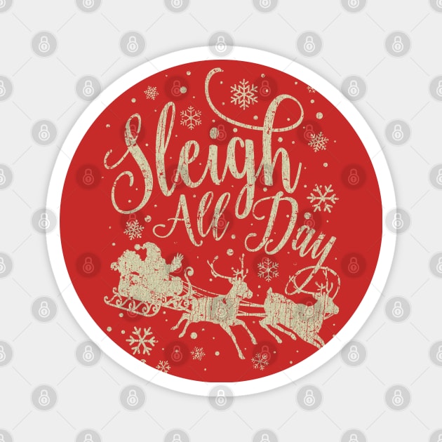 Sleigh All Day 2015 Magnet by JCD666